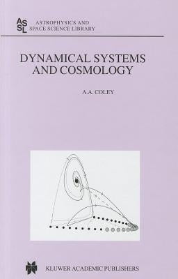 Dynamical Systems and Cosmology by Coley, A. a.