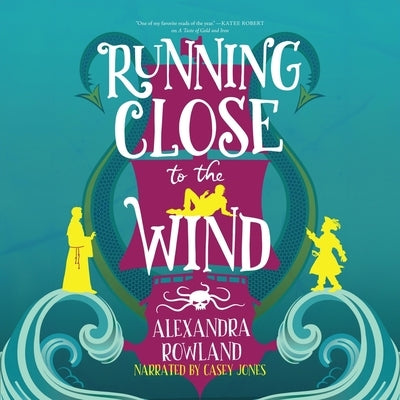 Running Close to the Wind by Rowland, Alexandra
