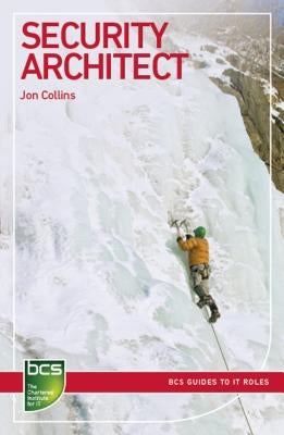 Security Architect: Careers in Information Security by Collins, Jon