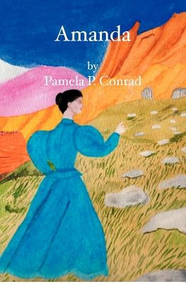Amanda: A Revised Edition by Conrad, Pamela P.