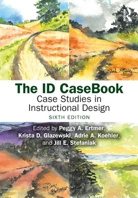 The ID CaseBook: Case Studies in Instructional Design by Ertmer, Peggy A.