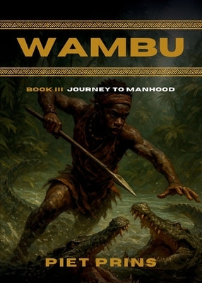 Wambu: Journey to Manhood by Prins, Piet
