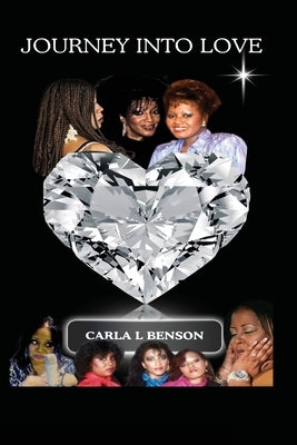 Journey Into Love by Benson, Carla L.