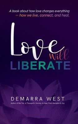 Love Will Liberate by West, Demarra