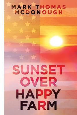 Sunset over Happy Farm by McDonough, Mark Thomas