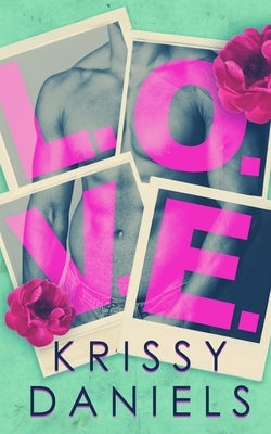 L.O.V.E. by Daniels, Krissy