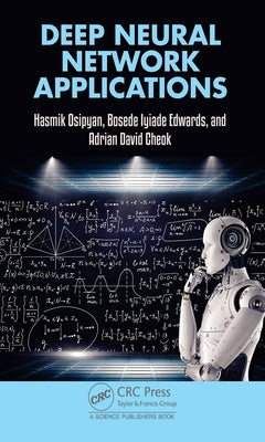 Deep Neural Network Applications by Osipyan, Hasmik
