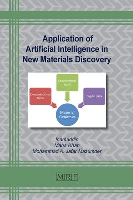 Application of Artificial Intelligence in New Materials Discovery by Inamuddin