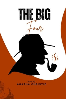 The Big Four (Annotated) by Christie, Agatha