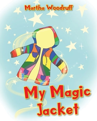 My Magic Jacket by Woodruff, Martha