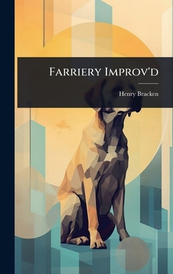 Farriery Improv'd by Bracken, Henry