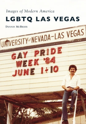 LGBTQ Las Vegas by McBride, Dennis