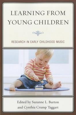 Learning from Young Children: Research in Early Childhood Music by Burton, Suzanne L.