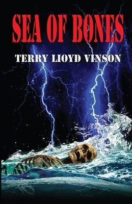 Sea of Bones by Vinson, Terry Lloyd