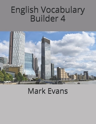 English Vocabulary Builder 4 by Evans, Mark