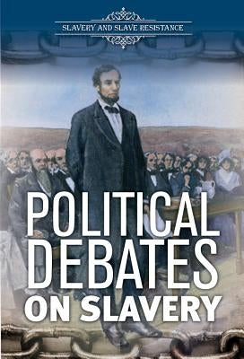 Political Debates on Slavery by Cloud-Tapper, Suzanne