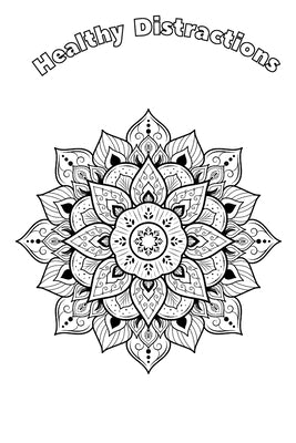 Mandala Coloring Book: Healthy Distractions by Moore, Marquita