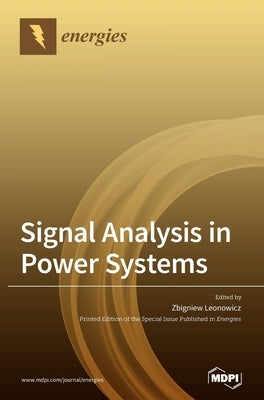 Signal Analysis in Power Systems by Leonowicz, Zbigniew