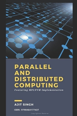 Parallel And Distributed Computing by Singh, Ajit