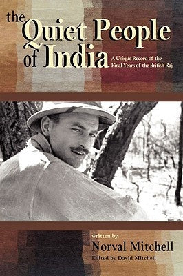 The Quiet People of India by Mitchell, Norvall