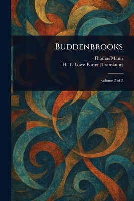 Buddenbrooks by Mann, Thomas