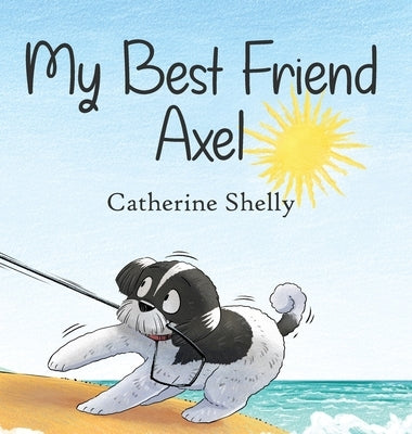 My Best Friend Axel by Shelly, Catherine