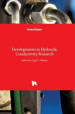 Developments in Hydraulic Conductivity Research by Dikinya, Oagile