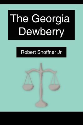 The Georgia Dewberry by Shoffner, Robert, Jr.
