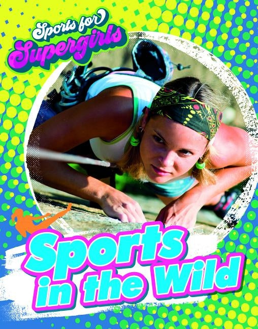 Sports in the Wild by Spilsbury, Louise A.