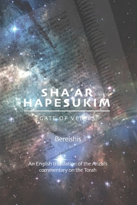 Gate of Verses: Bereishis: An English Translation of the Arizal's Commentary on the Torah by Winston, Pinchas
