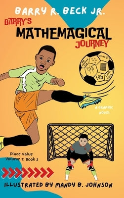 Barry's Mathemagical Journey: Place Value (Volume 1, Book 2) by Beck, Barry R., Jr.