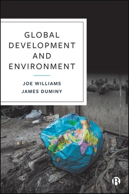 Global Development and Environment by Williams, Joe