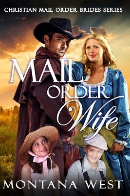 Mail Order Wife by West, Montana