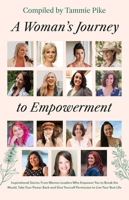 A Woman's Journey To Empowerment by Pike, Tammie