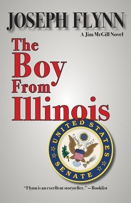 The Boy From Illinois by Flynn, Joseph