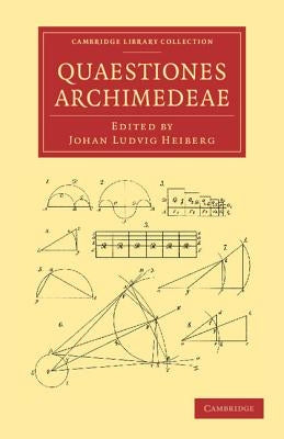 Quaestiones Archimedeae by Heiberg, Johan Ludvig