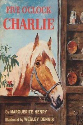 Five o'clock Charlie by Henry, Marguerite