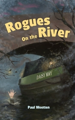 Rogues on the River by Wootten, Paul