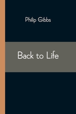 Back to Life by Gibbs, Philip
