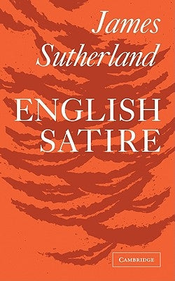 English Satire by Sutherland, Peter