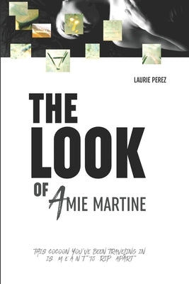 The LOOK of Amie Martine by Perez, Laurie