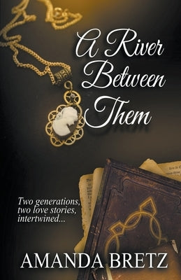 A River Between Them by Bretz, Amanda