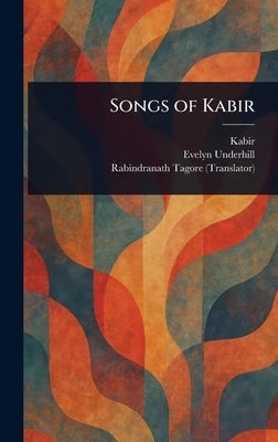 Songs of Kabir by Kabir
