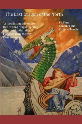 The Last Dragon of the North: A Northern Band Tale by Chandler, Virginia
