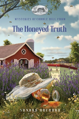 The Honeyed Truth by Orchard, Sandra