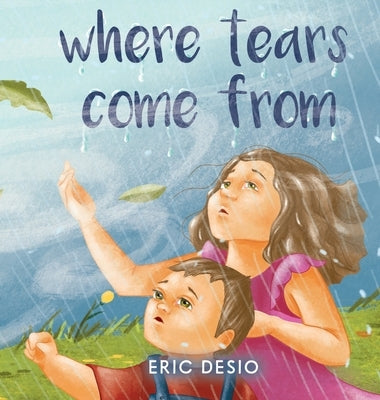 Where Tears Com From by Desio, Eric