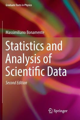 Statistics and Analysis of Scientific Data by Bonamente, Massimiliano