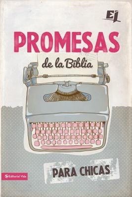 Promesas de la Biblia para chicas Softcover Bible Promises for Girls by Zondervan