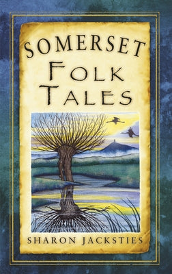 Somerset Folk Tales by Jacksties, Sharon