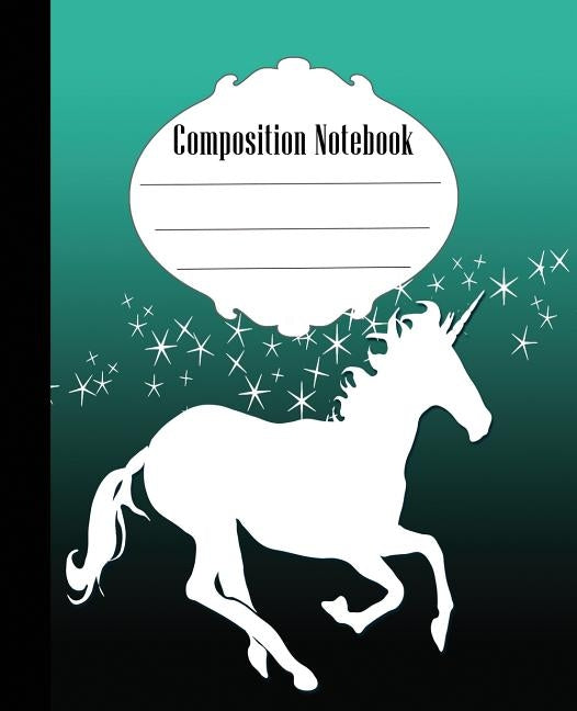 Composition Notebook: Stars and Unicorn Composition Notebook Wide Ruled 7.5 x 9.25 in, 100 pages book for kids, teens, school, students and by Creative, Quick